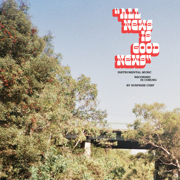 Surprise Chef : All News Is Good News (LP)