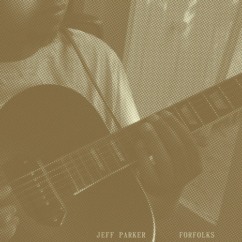 Jeff Parker : Forfolks (LP, Album)