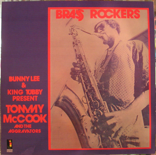 Bunny Lee & King Tubby Present Tommy McCook And The Aggrovators : Brass Rockers (LP, Album, RE)