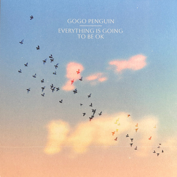 GoGo Penguin : Everything Is Going To Be OK (LP)