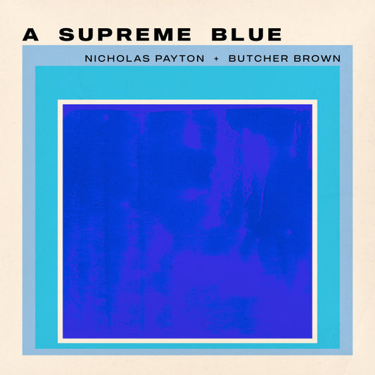 Nicholas Payton, Butcher Brown : A Supreme Blue (2xLP, Ltd)