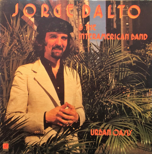 Jorge Dalto & The Interamerican Band : Urban Oasis (LP, Album)